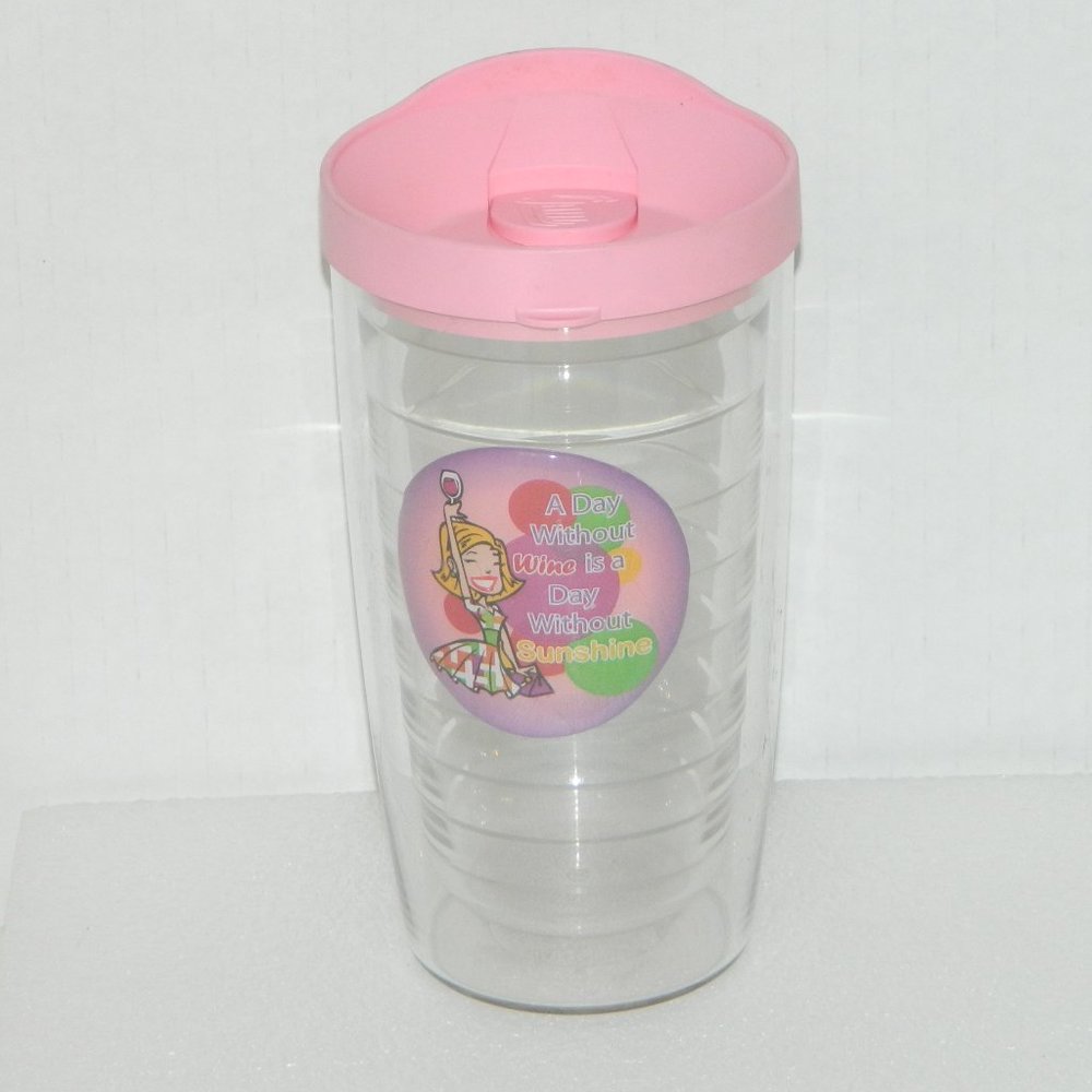 Tervis Double Wall Tumbler “A Day w/o Wine is a Day Without Sunshine"